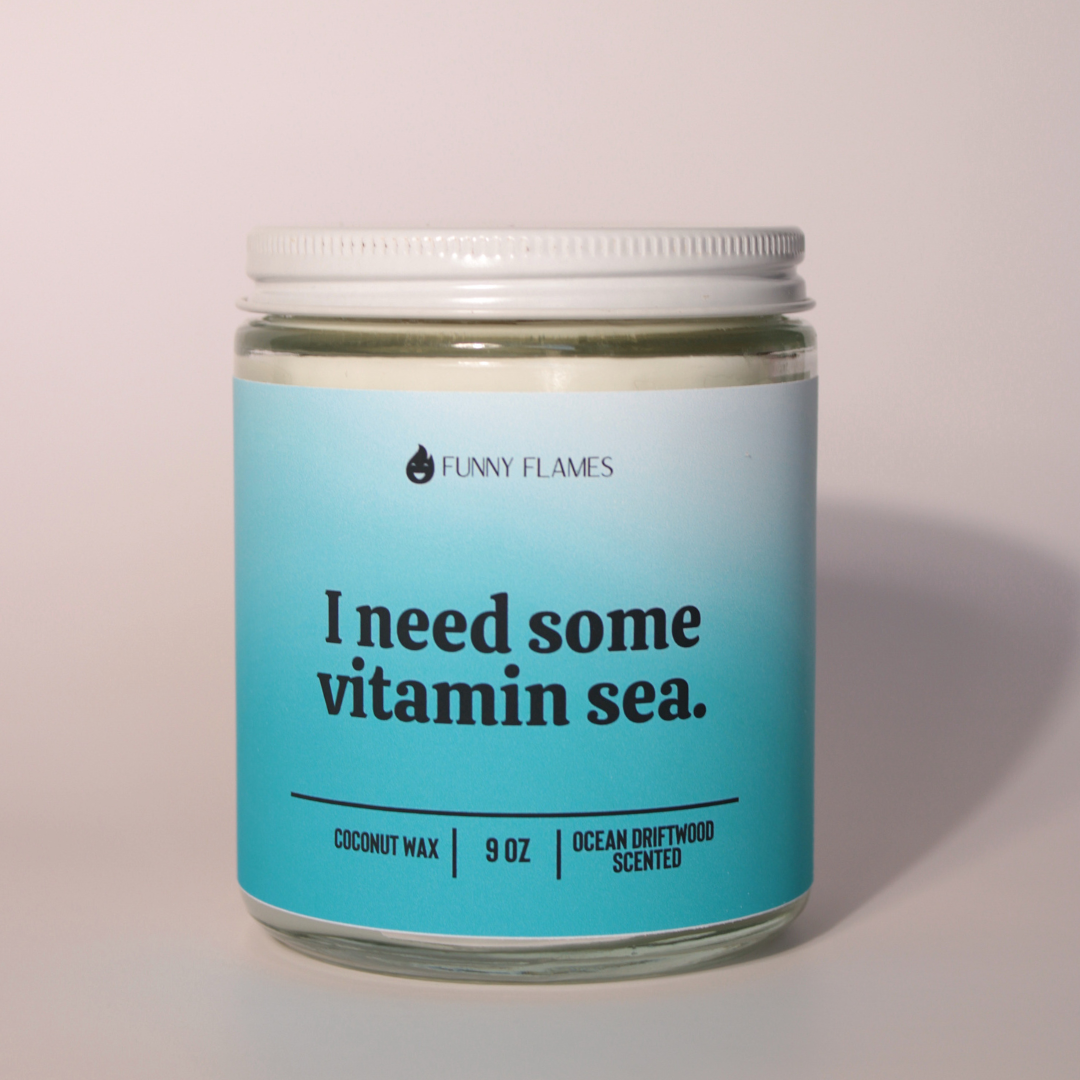 I Need Some Vitamin Sea