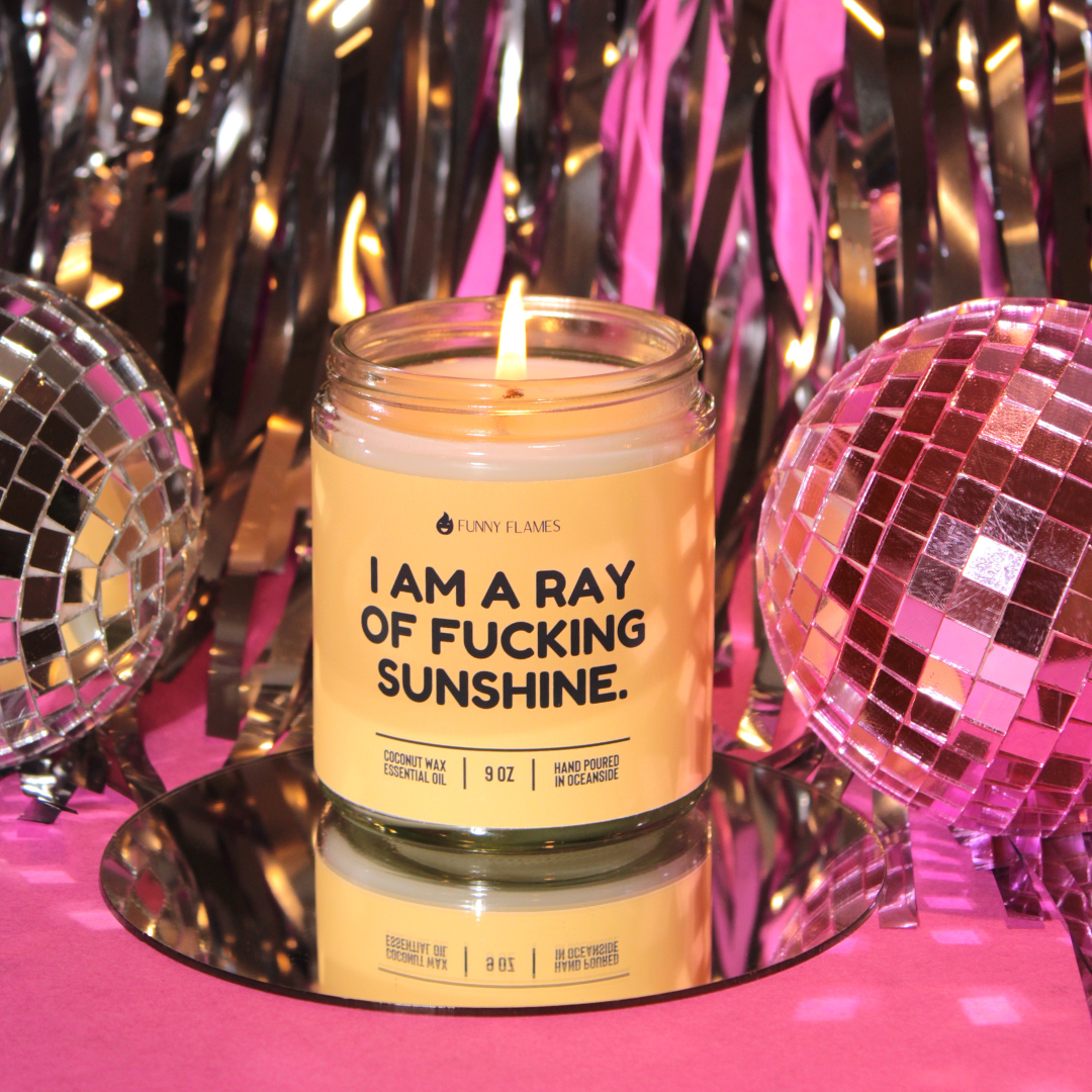 I Am A Ray Of F*cking Sunshine