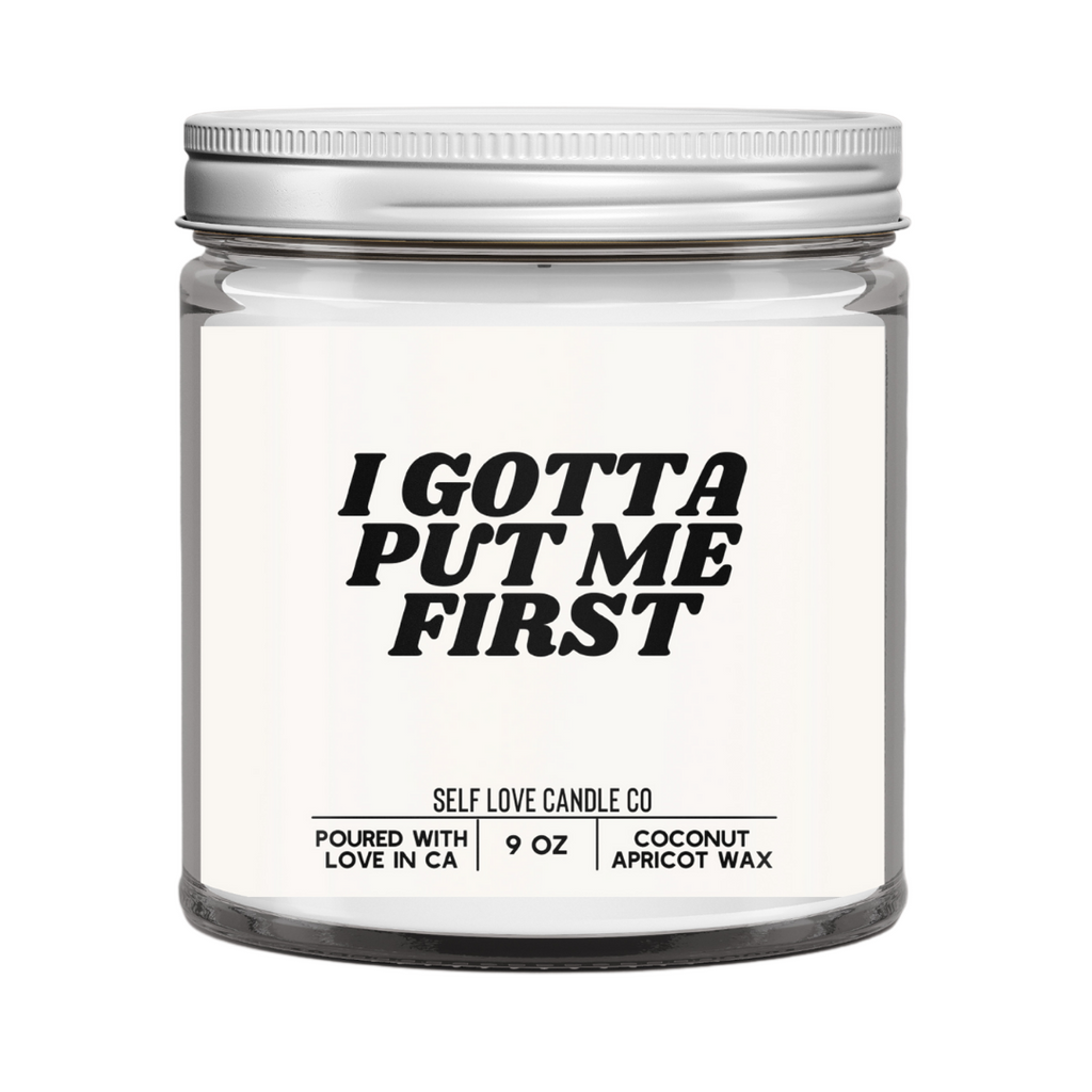 I Gotta Put Me First