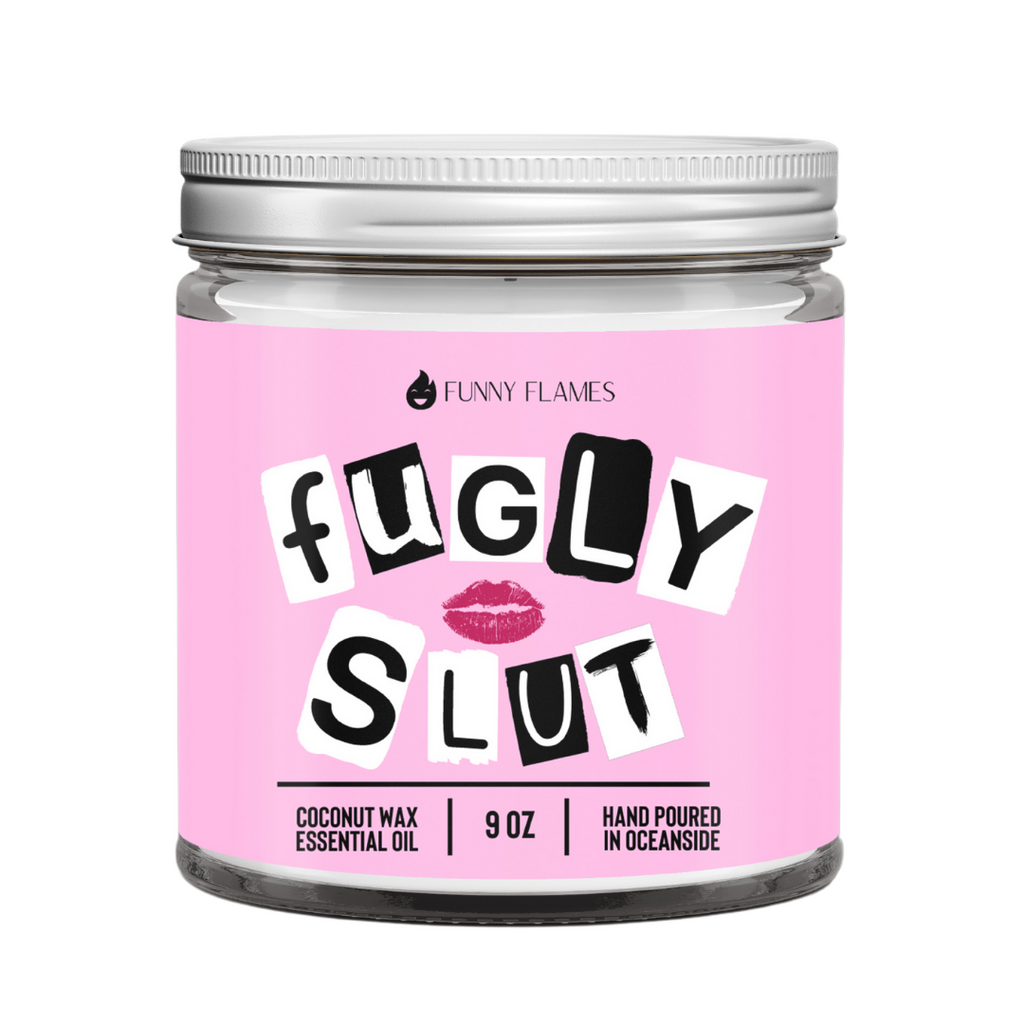 Fugly Slut
